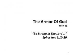 The Armor Of God Part 1 Be Strong