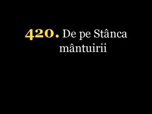 420 De pe Stnca mntuirii 1 De pe