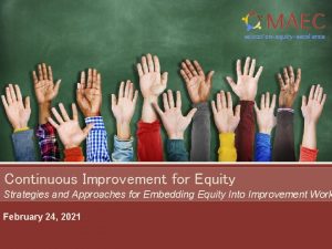 Continuous Improvement for Equity Strategies and Approaches for