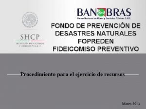 FONDO DE PREVENCIN DE DESASTRES NATURALES FOPREDEN FIDEICOMISO