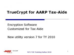 True Crypt for AARP TaxAide Encryption Software Customized