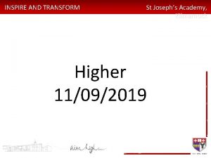 INSPIRE AND TRANSFORM St Josephs Academy Kilmarnock Higher