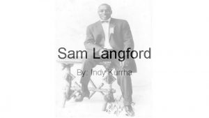 Sam Langford By Indy Kurrha Early Life Sam