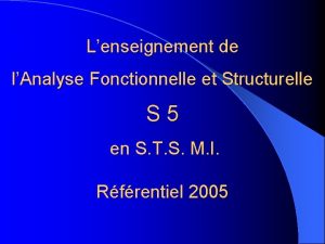 Lenseignement de lAnalyse Fonctionnelle et Structurelle S 5
