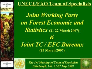 UNECEFAO Team of Specialists Joint Working Party on