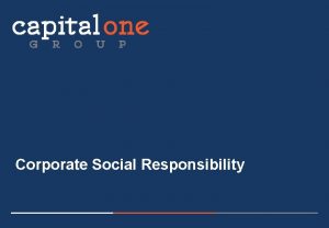 Corporate Social Responsibility Corporate Social Responsibility CSR CSR
