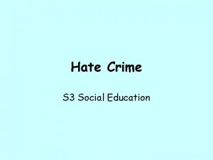 Hate Crime S 3 Social Education Hate Crimes