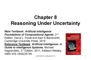 Chapter 8 Reasoning Under Uncertainty Main Textbook Artificial