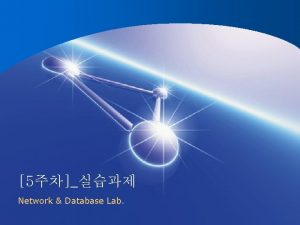 5 Network Database Lab Network Database Lab 12
