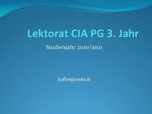 Lektorat CIA PG 3 Jahr Studienjahr 20202021 koflerunits