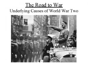 The Road to War Underlying Causes of World