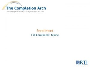 Enrollment Fall Enrollment Maine Fall Enrollment Maine What