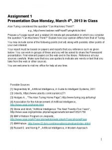 Assignment 1 Presentation Due Monday March 4 th