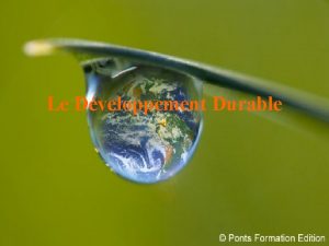 Le Dveloppement Durable Que faut il faire que