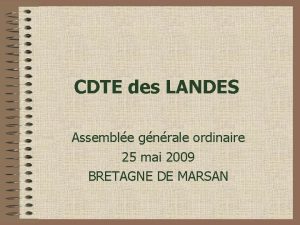 CDTE des LANDES Assemble gnrale ordinaire 25 mai