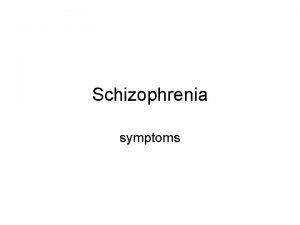 Schizophrenia symptoms symptoms of schizophrenia disturbances in thought