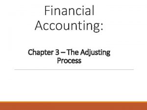 Financial Accounting Chapter 3 The Adjusting Process Chapter