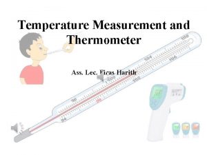 Temperature Measurement and Thermometer Ass Lec Firas Harith