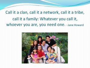 Call it a clan call it a network