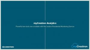 my Crestron Analytics Powerful new tools now available