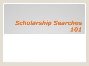 Scholarship Searches 101 Scholarship Board Online Resources School