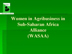 WASAA Women In Agribusiness in SubSaharan Africa Women