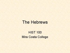 The Hebrews HIST 100 Mira Costa College The