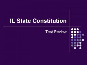 IL State Constitution Test Review Name Illinois capitals