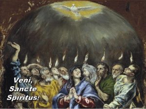 Veni Sancte Spritus Ven Espritu divino manda desde