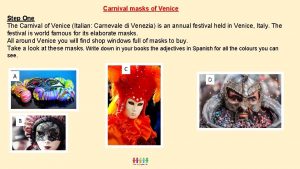 Carnival masks of Venice Step One The Carnival