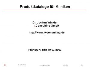 Produktkataloge fr Kliniken Dr Jochen Winkler jw Consulting