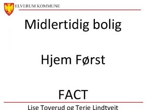 Midlertidig bolig Hjem Frst FACT Elverum kommune Ca