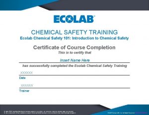 CHEMICAL SAFETY TRAINING Ecolab Chemical Safety 101 Introduction