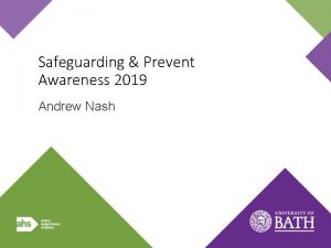 Safeguarding Prevent Awareness 2019 Andrew Nash Introduction Uo