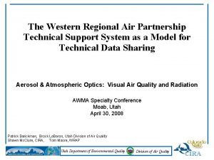 The Western Regional Air Partnership Technical Support System