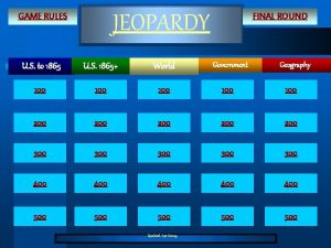 JEOPARDY GAME RULES FINAL ROUND U S to