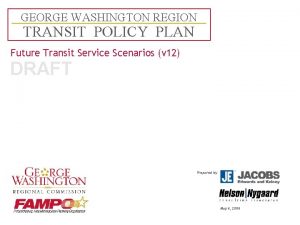 GEORGE WASHINGTON REGION TRANSIT POLICY PLAN Future Transit