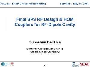 Hi Lumi LARP Collaboration Meeting Fermilab May 11