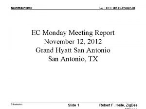 November 2012 doc IEEE 802 15 12 0607