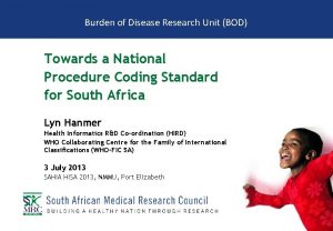Burden of Disease Research Unit BOD Towards a