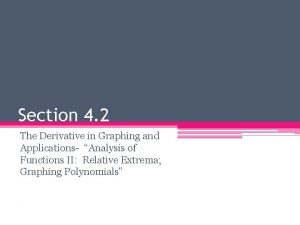 Section 4 2 The Derivative in Graphing and