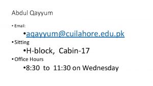 Abdul Qayyum Email aqayyumcuilahore edu pk Sitting Hblock