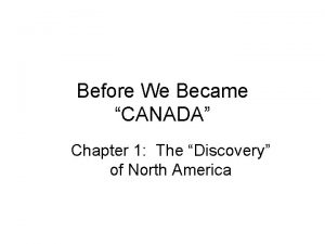 Before We Became CANADA Chapter 1 The Discovery