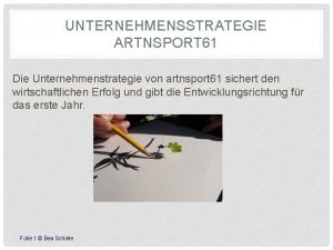 UNTERNEHMENSSTRATEGIE ARTNSPORT 61 Die Unternehmenstrategie von artnsport 61
