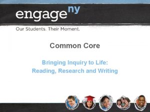 Common Core Bringing Inquiry to Life Reading Research