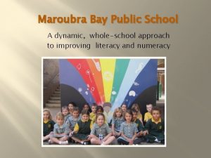 Maroubra Bay Public School A dynamic wholeschool approach