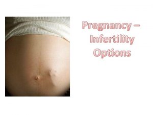 Pregnancy Infertility Options Ultrasound Infertile Options Adoption The