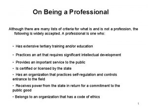 On Being a Professional Although there are many