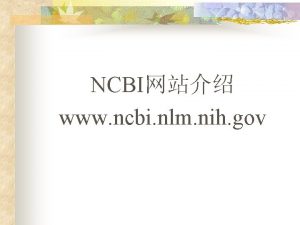 NCBI www ncbi nlm nih gov n n