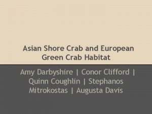 Asian Shore Crab and European Green Crab Habitat